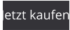 Jetzt kaufen